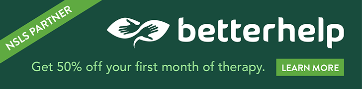 NSLS Partner BetterHelp. Get 50% off your first month of therapy.